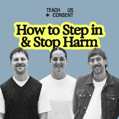 Teach Us: How To Step In & Stop Harm