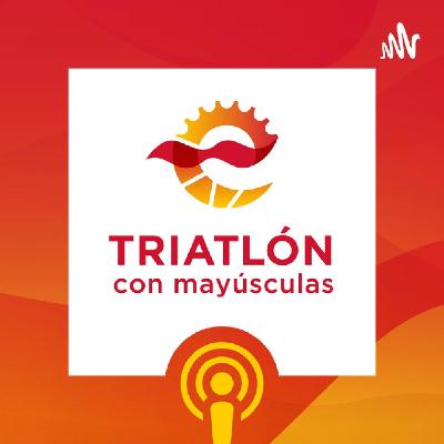 TRIATLÓN con mayúsculas 57. Gómez Noya y su primer año como técnico. Y resumen del año con Iñaki Arenal y Samu García