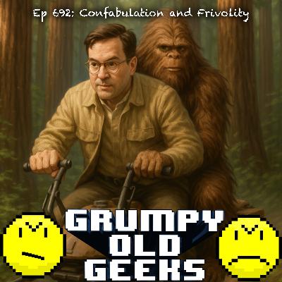 692: Confabulation and Frivolity