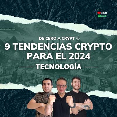 9 Tendencias Crypto para el 2024 | EP23 Blockchain en los negocios
