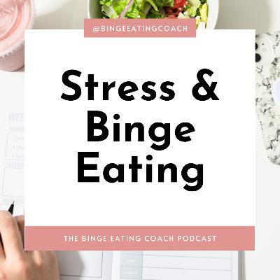 Stress & Binge Eating