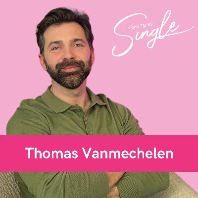 HTBS #105. “Het is niet aan jou om na een eerste date in te schatten of er slaagkans is”, seksuoloog en single coach Thomas Vanmechelen over daten en je eigen definitie van geluk (SinglExpert)