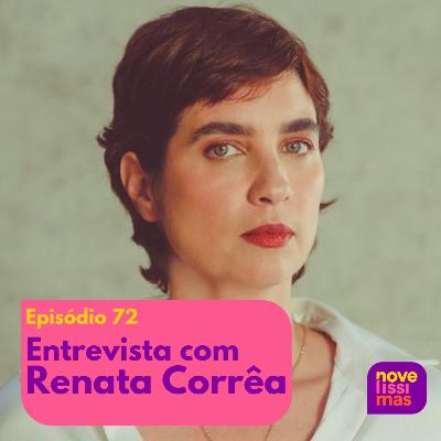 Novelíssimas 072 - Entrevista com Renata Côrrea