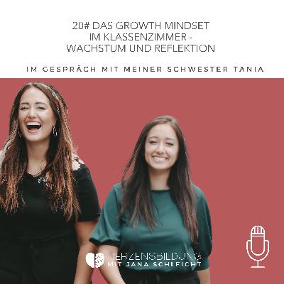 20# Das Growth Mindset im Klassenzimmer - Wachstum und Reflektion - Gespräch mit Lehrerin Tania