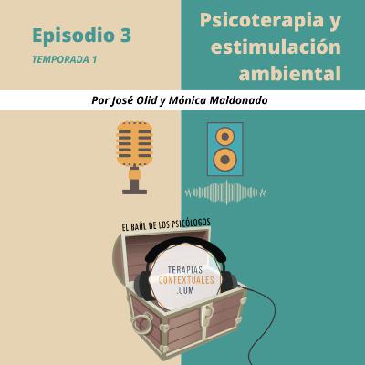 Psicoterapia y estimulación ambiental - Por José Olid y Mónica Maldonado. Psicoterapia y estimulación ambiental - Por José Olid y Mónica Maldonado.