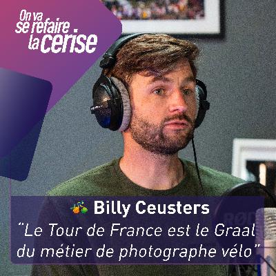 Photographe du Tour de France : les coulisses du métier avec Billy Ceusters 📸