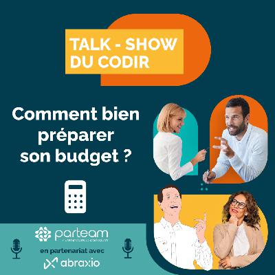 Comment bien préparer son budget ? Talk-show du CoDir - Episode 1