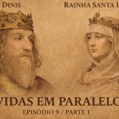 D. Dinis e Rainha Santa Isabel (PARTE 1) D. Dinis e Rainha Santa Isabel (PARTE 1)