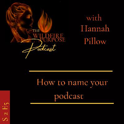 S2 E5: How to name your podcast w Martha Christina Garza