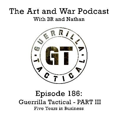 186: Guerrilla Tactical's Jack - Five Years in Business - Part III