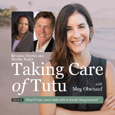 034: What if Tutu Needs Help with A Family Disagreement? 034: What if Tutu Needs Help with A Family Disagreement?