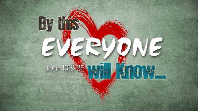 By this EVERYONE will know...