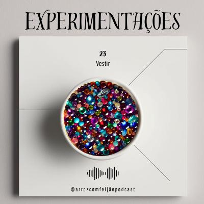 23 - Vestir (Experimentações)