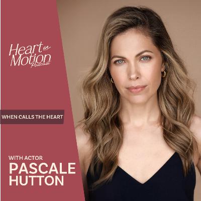 Pascale Hutton (Hallmark's When Calls the Heart - Actor) Pascale Hutton (Hallmark's When Calls the Heart - Actor)