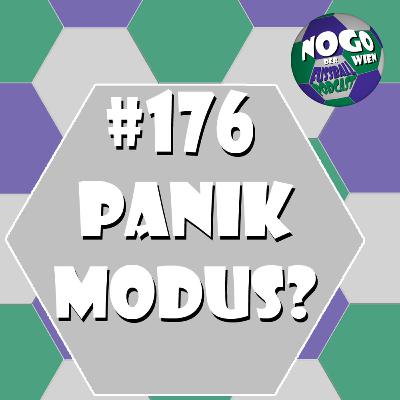 #176 - Panikmodus?