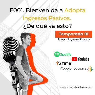 E001. Bienvenida + ¿De qué va el Podcast?