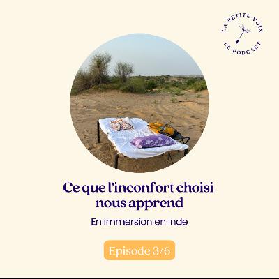 [Inde 3/6] Ce que l’inconfort choisi nous apprend
