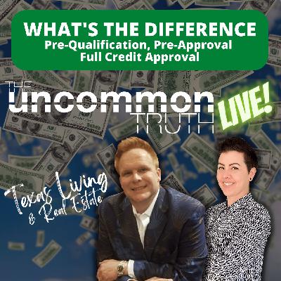 WHAT'S THE DIFFERENCE: Pre-Qualification, Pre-Approval or Full Credit Approval