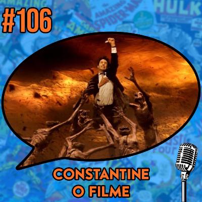 Constantine: O Filme - Podcast #106
