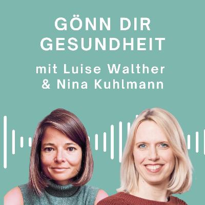 Gönn Dir Gesundheit - mit Nina Kuhlmann Gönn Dir Gesundheit - mit Nina Kuhlmann