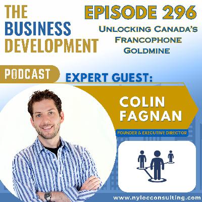 Unlocking Canada’s Francophone Goldmine with Colin Fagnan