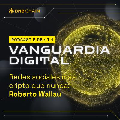 Redes sociales más cripto que nunca, con Roberto Wallau