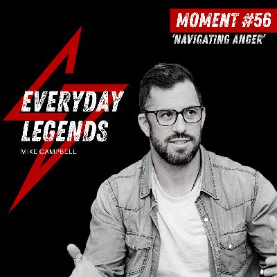 Moment #56 Navigating Anger