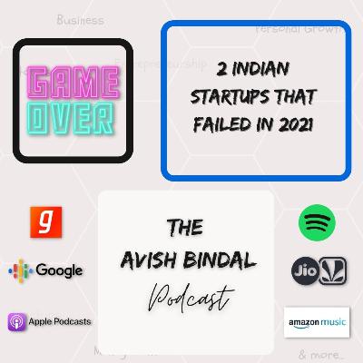 2 Indian Startups that failed in 2021 (English) 2 Indian Startups that failed in 2021 (English)
