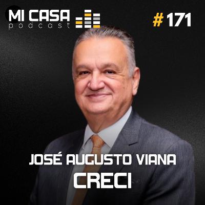 Mi Casa 171 | Como Funciona o CRECI e o Papel do Corretor no Mercado Imobiliário com José Augusto Viana