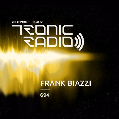 Tronic Podcast 694 with Frank Biazzi Tronic Podcast 694 with Frank Biazzi