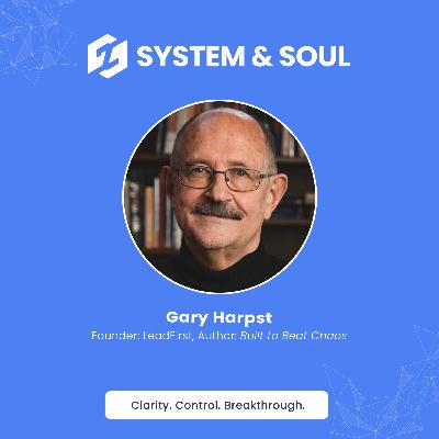 #015: Built to Beat Chaos with Gary Harpst