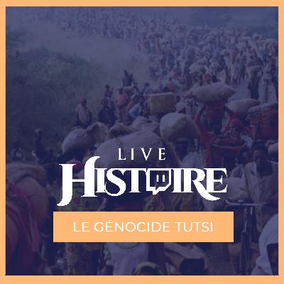 Le génocide Tutsi au Rwanda avec Hélène Dumas - LIVE HISTOIRE #16