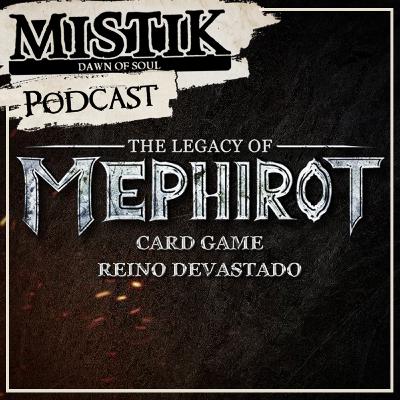 Mistik Podcast #41 - The Legacy of Mephirot no Catarse