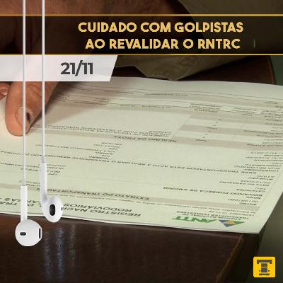 Cuidado com golpistas ao revalidar o RNTRC - Papo de Boleia