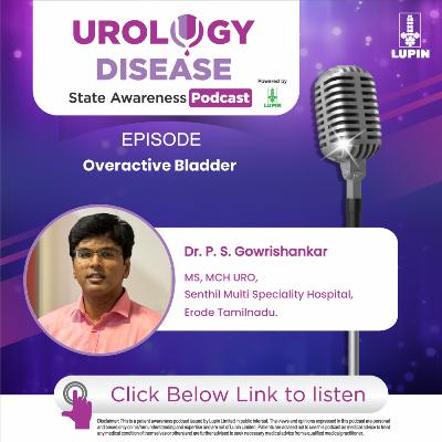Overactive bladder | Dr. P. S. Gowrishankar