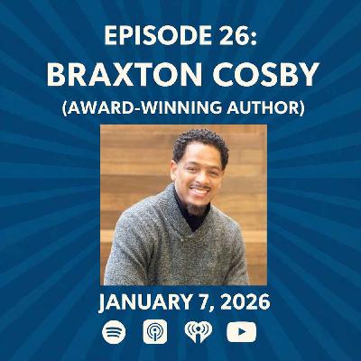 Braxton Cosby (Award-Winning Author)  - The Patrick Scott Patterson Project Episode #26