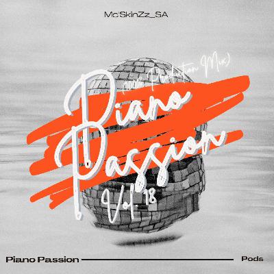 Piano Passion Vol.18 (100% Production Mix)