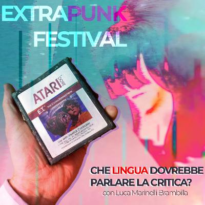 Che lingua deve parlare la critica al videogioco? | UltraPunk Festival extra con Luca Marinelli