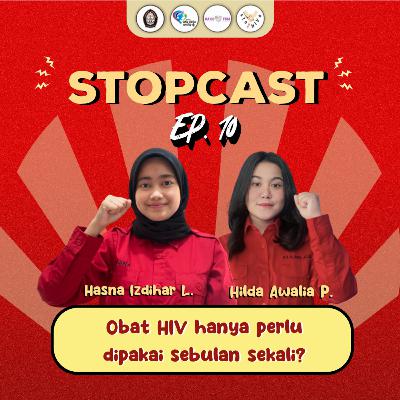 Ep. 10 - Obat HIV hanya perlu dipakai sebulan sekali?