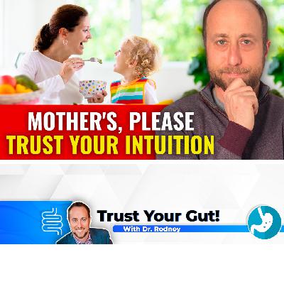 Here's Why Mother's Should ALWAYS Trust Their Intuition