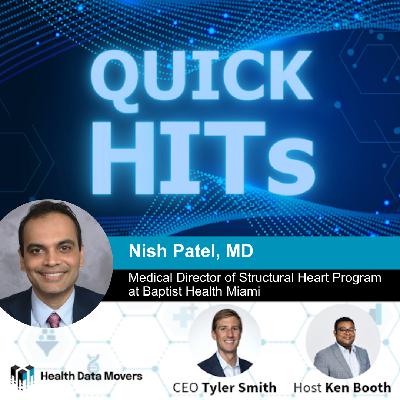 Scaling Structural Heart Care: Data, AI, and Standardization with Dr. Nish Patel