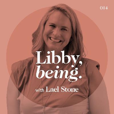 Libby Trickett, being. with Lael Stone | You Were Always Enough ♥︎