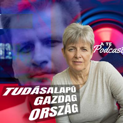 #41 - Ilyen oktatás kell, hogy gazdag, boldog országban éljünk - Lannert Judit #41 - Ilyen oktatás kell, hogy gazdag, boldog országban éljünk - Lannert Judit