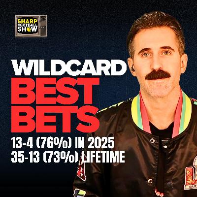 (35-13, 73%) NFL Wild Card Best Bets & Player Props | Sharp Football Show