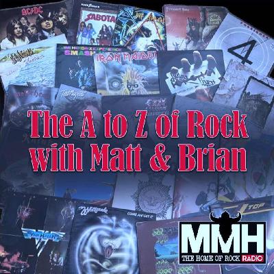 The A to Z of Rock with Matt and Brian - Episode 54 - 21st October 2025 The A to Z of Rock with Matt and Brian - Episode 54 - 21st October 2025
