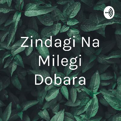 Zindagi Na Milegi Dobara (Trailer)