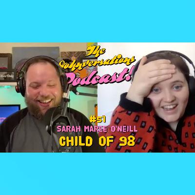 #51 - Sarah Maree O'Neill (Child of 98)