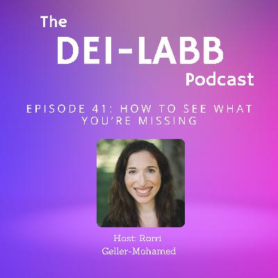 041 How to see what you’re missing