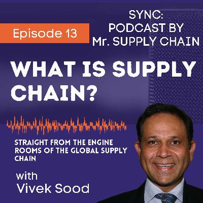 What is Supply Chain? What is Supply Chain?