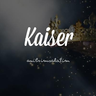 Kaiser Kaiser